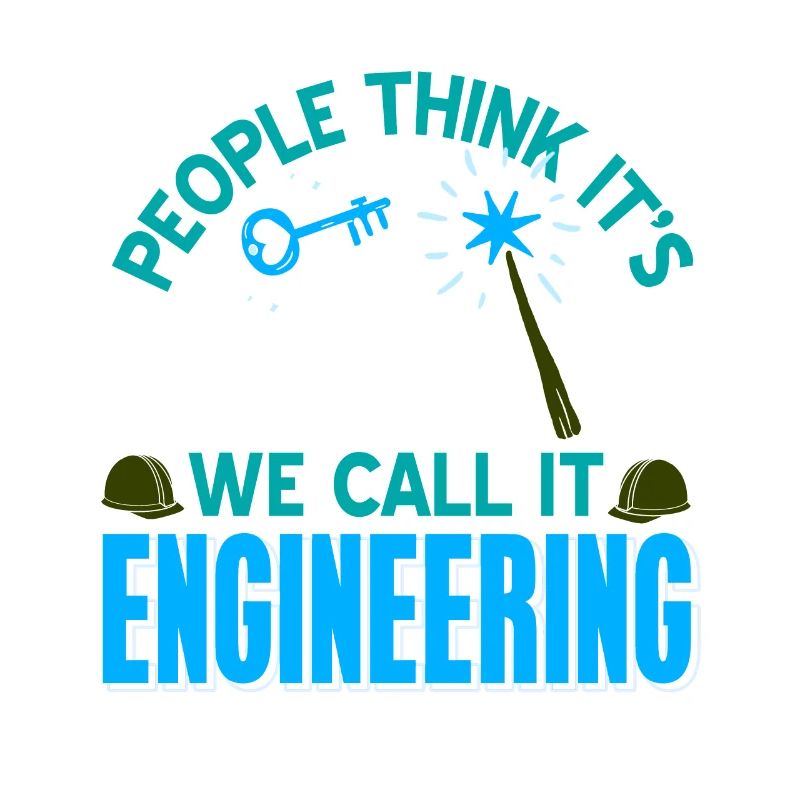 People Think It's Magic We Call It Engineering