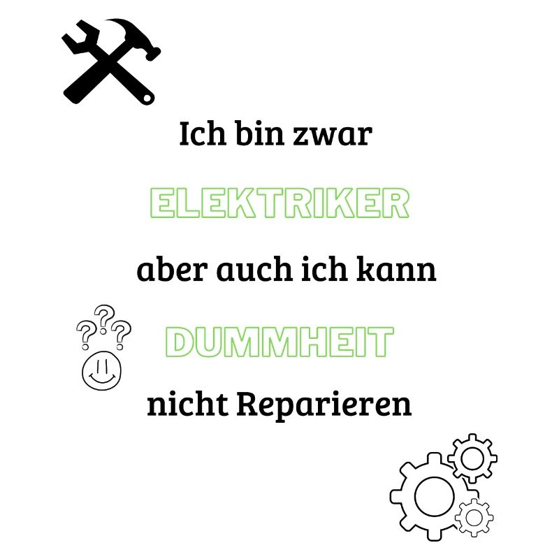 Ich bin zwar Elektriker lustig Spruch Geschenkidee