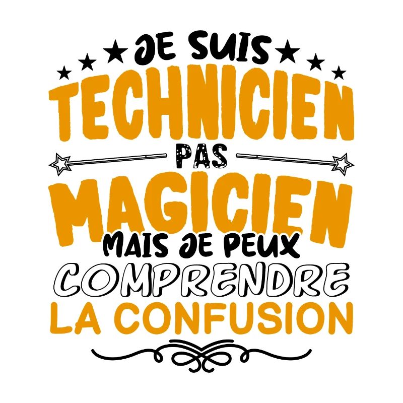 Technicien pas Magicien | le Meilleur Technicien