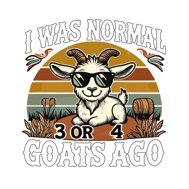 Vor 3 oder 4 Ziegen war ich normal