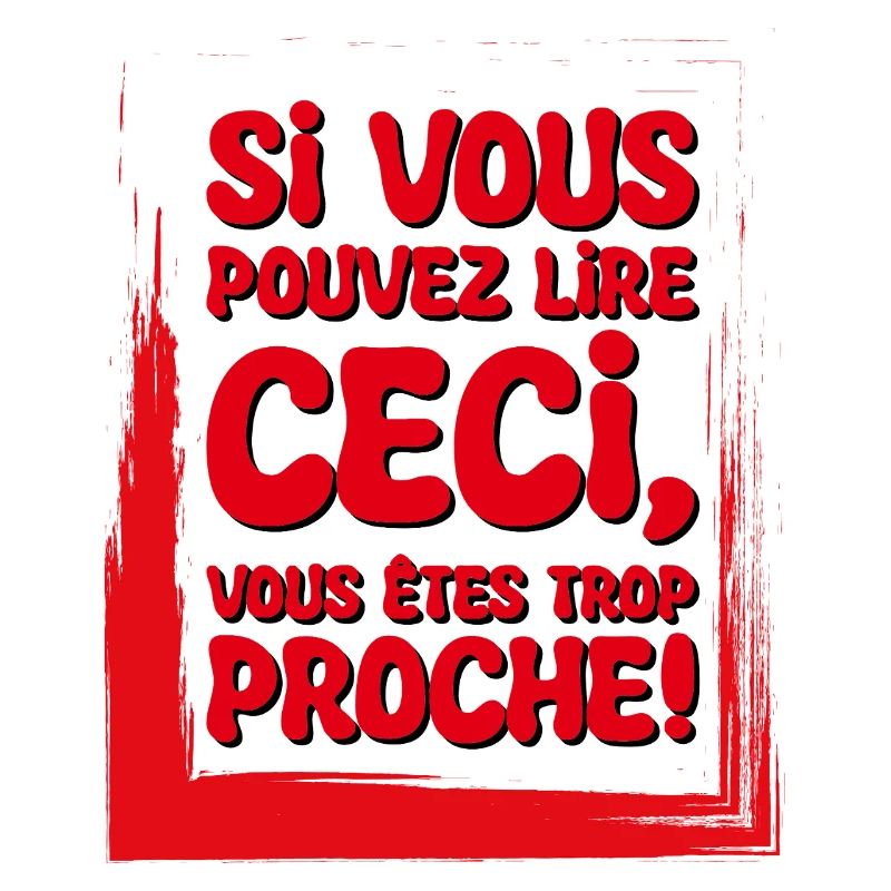 Si Tu Lis Ça, Tu Es Trop Proche