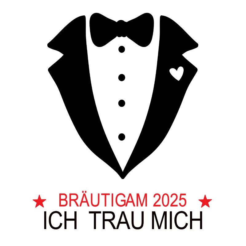 Bräutigam 2025 ICH TRAU MICH Hochzeit Heirat Ehe