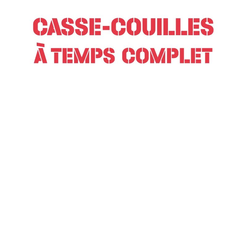 Casse-couilles À Temps Complet