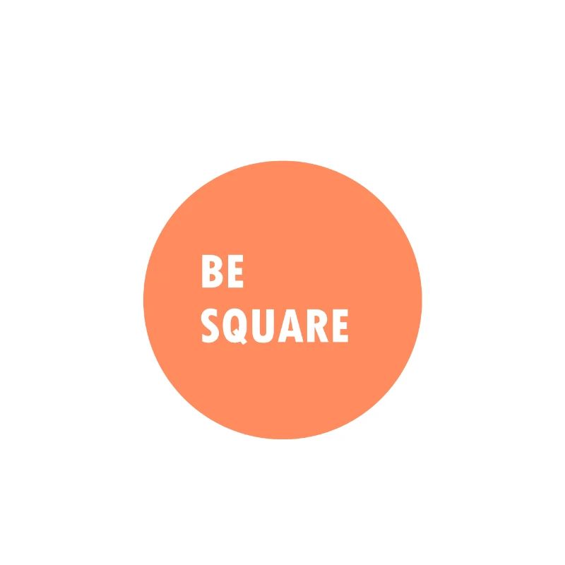 Be square