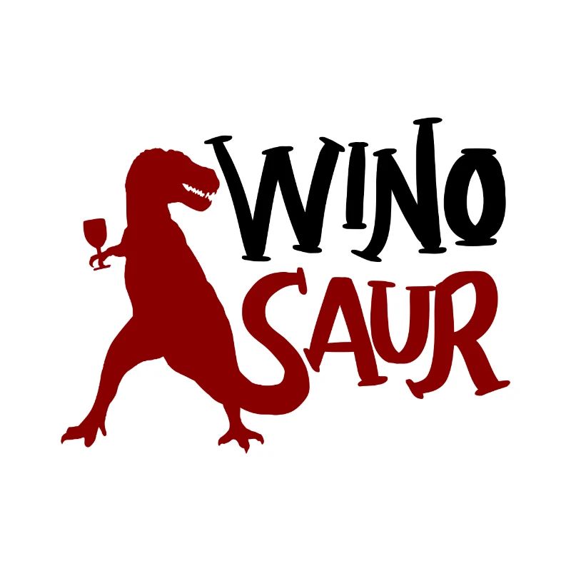 Drink wine! Wine Dino Wine Dinosaur T-Rex wine