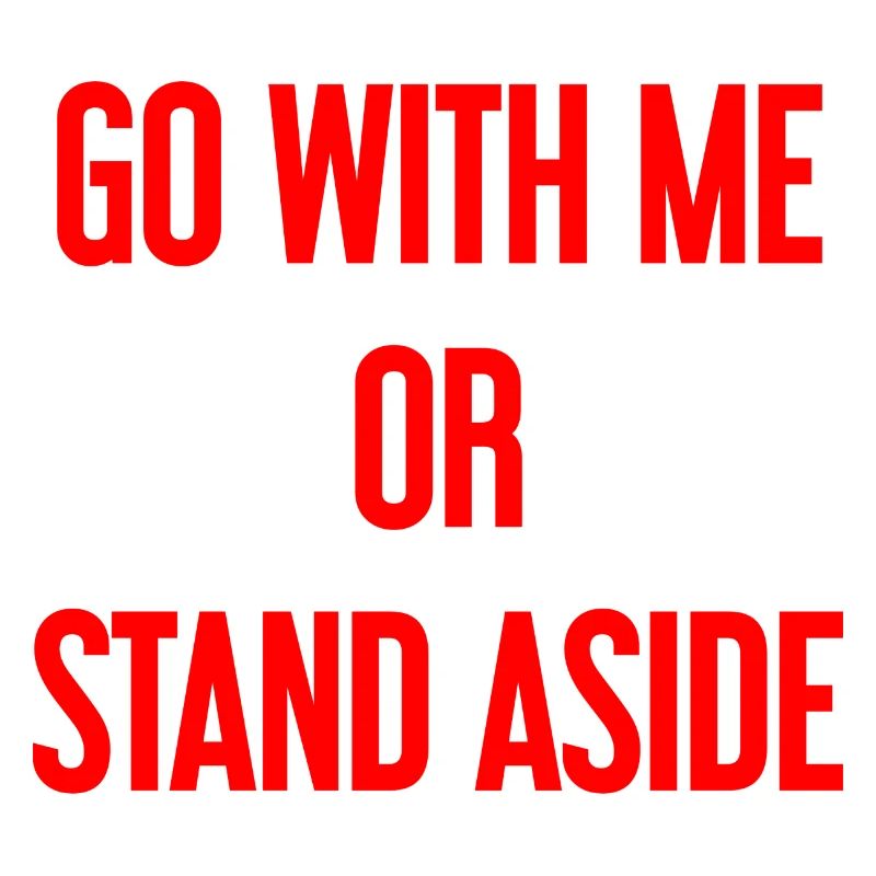 Geh mit oder beiseite