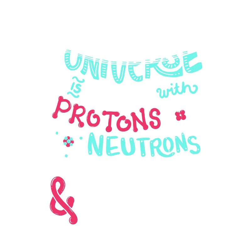 Funny Universe is made with Protons and Morons