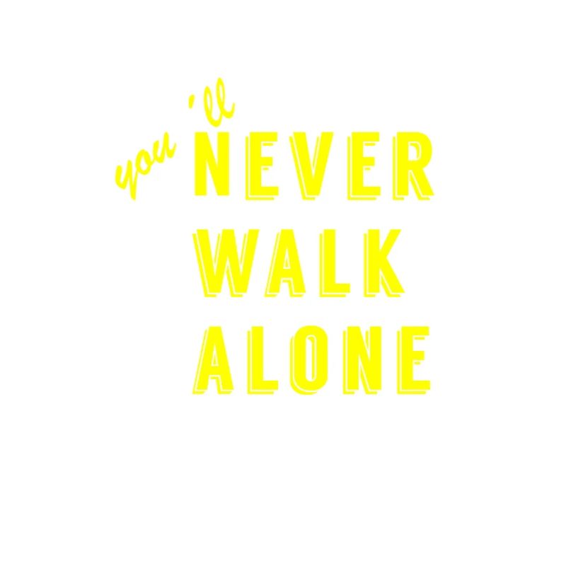 never walk alone