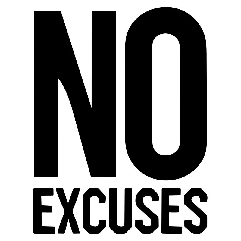 Pas d'excuses