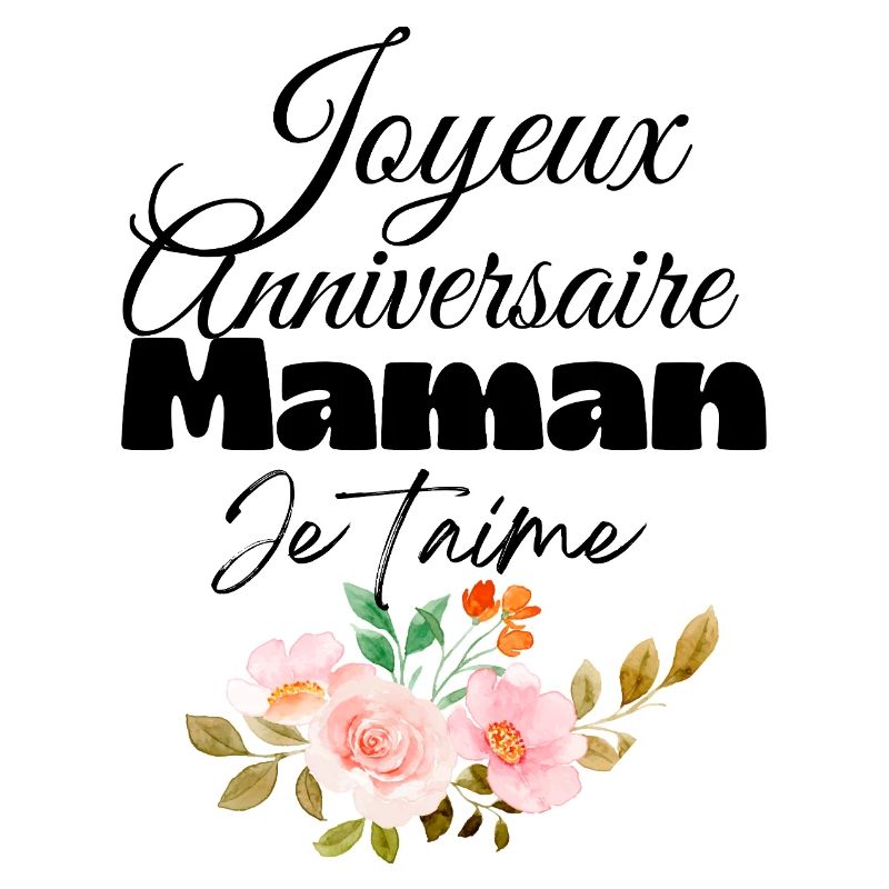 Joyeux anniversaire maman 