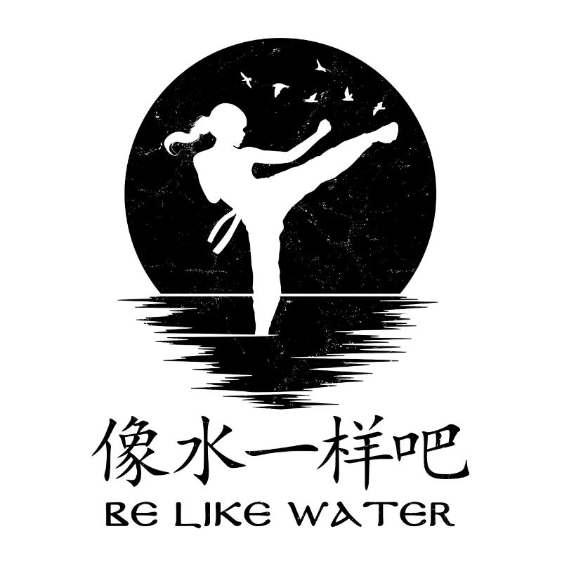 Be like water