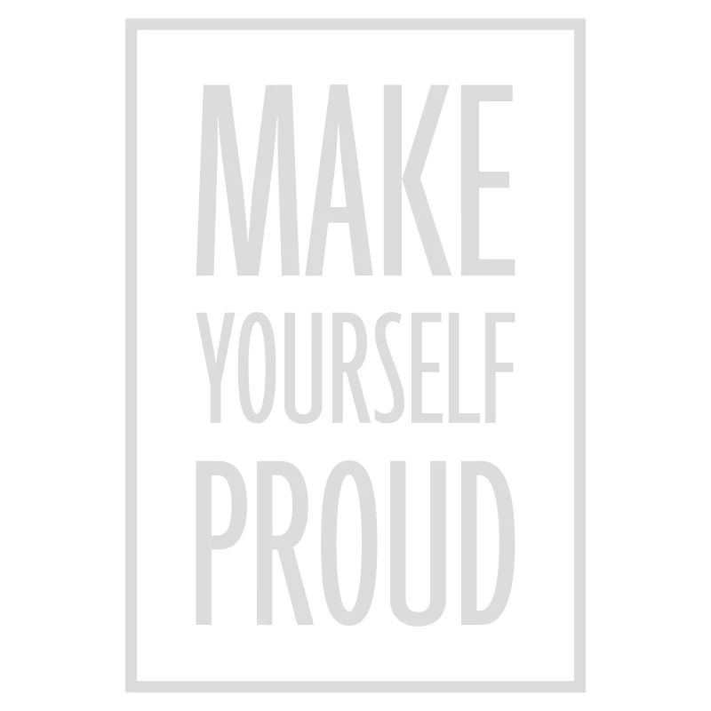 make yourself proud quote