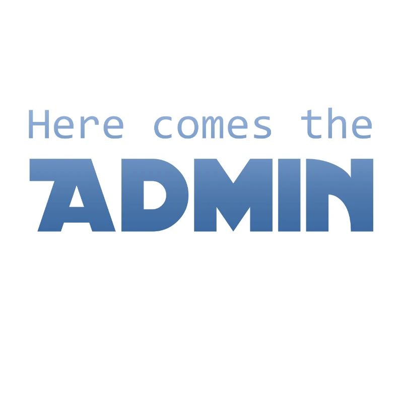 Here comes the admin gift Lustig Frech Sys