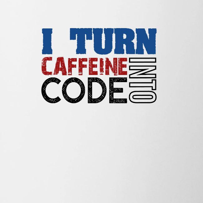 I turn caffeine into code