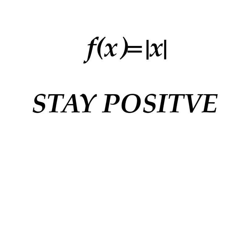 Stay positive math joke | Funny funny fun nerd
