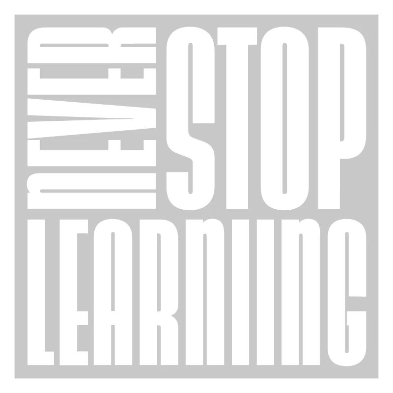 never stop learning quote