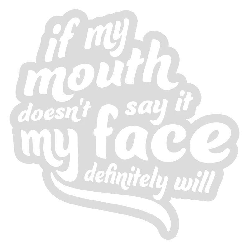 my face definitely will