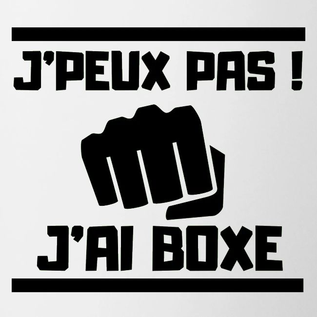 J PEUX PAS J AI BOXE