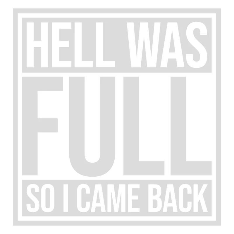 hell was full Zitat