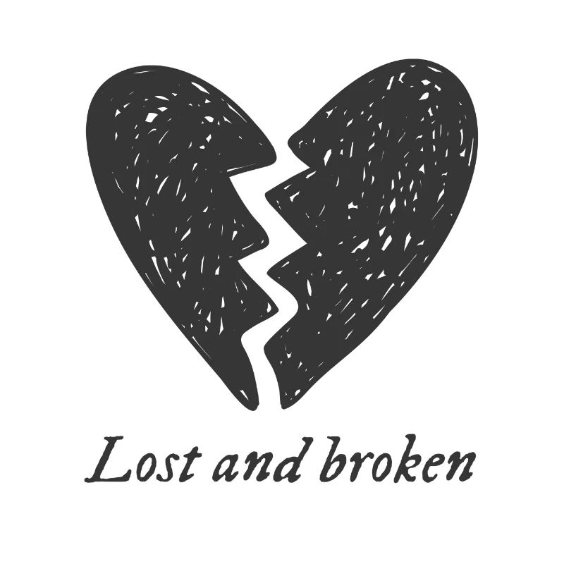 Lost and broken Broken Heart Broken