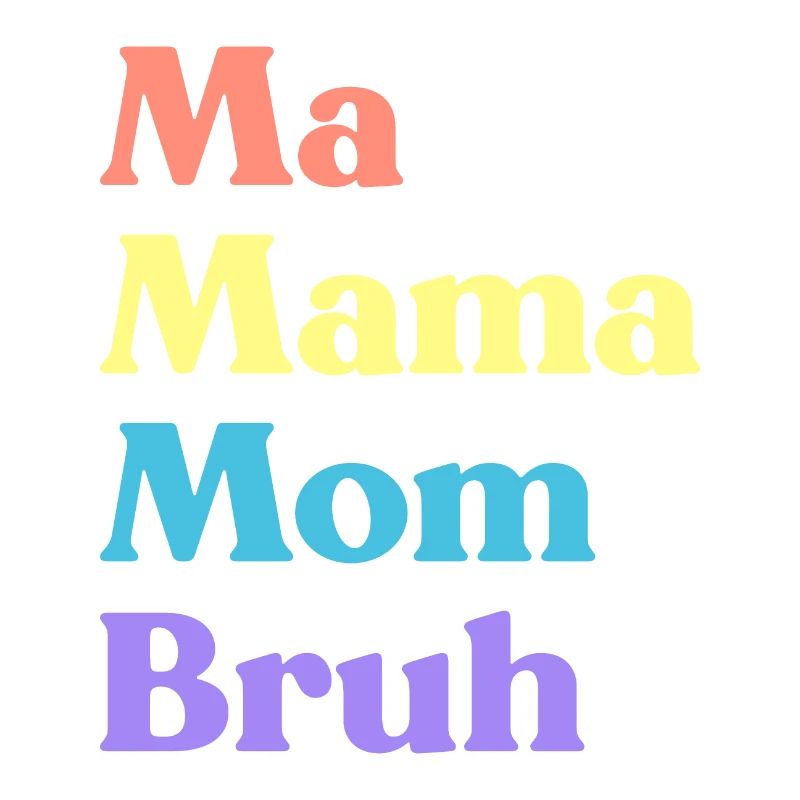 Ma Mama Mama Bruh Lustiger Muttertag (Regenbogen)