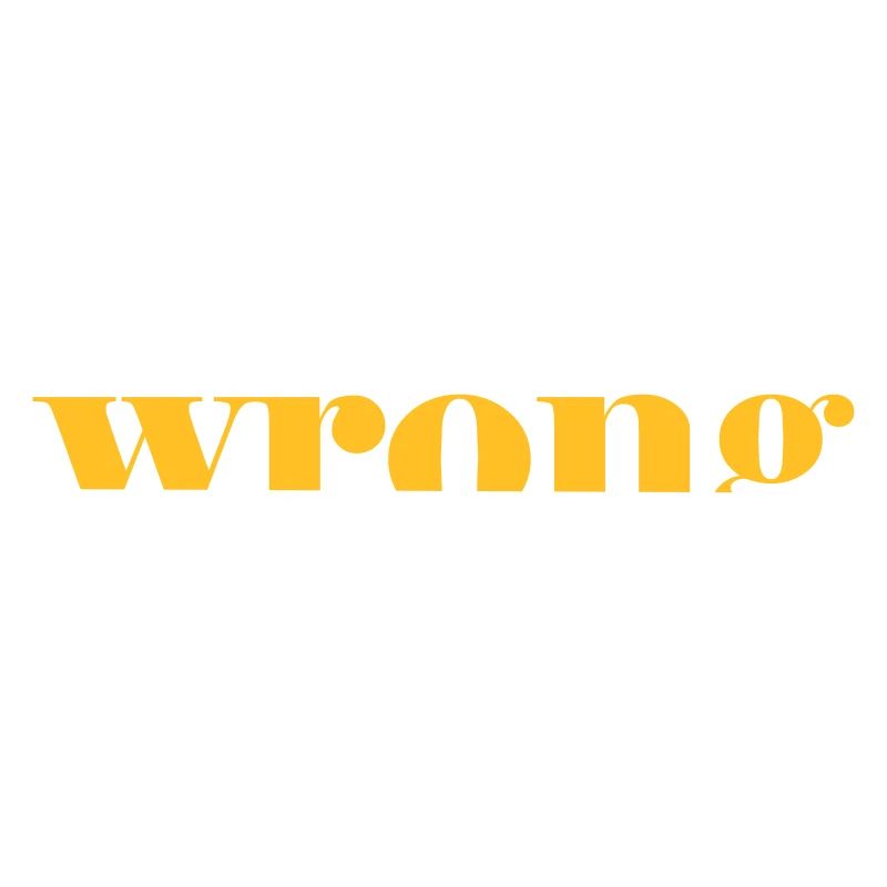 Wrong