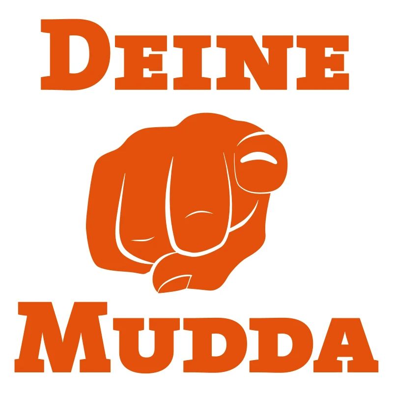 Deine Mudda