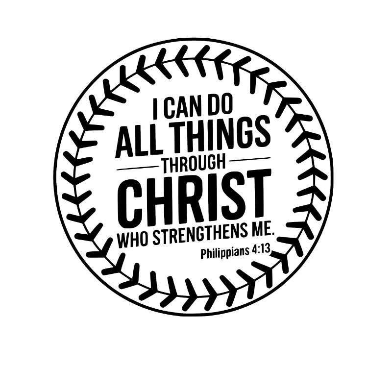 Everything I can do through Christ Philippians Baseball