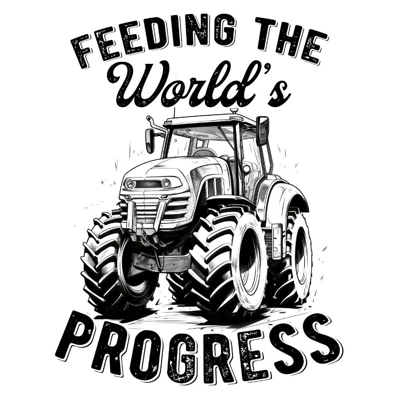 Feeding World's Progress Tractor Farmer Gift