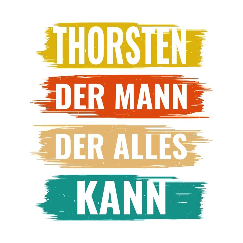 Thorsten Der Mann Der Alles Kann Vorname Thorsten