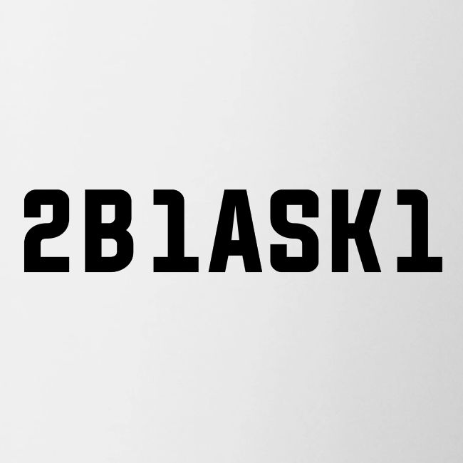 2B1ASK1 (to be one ask one), schwarz