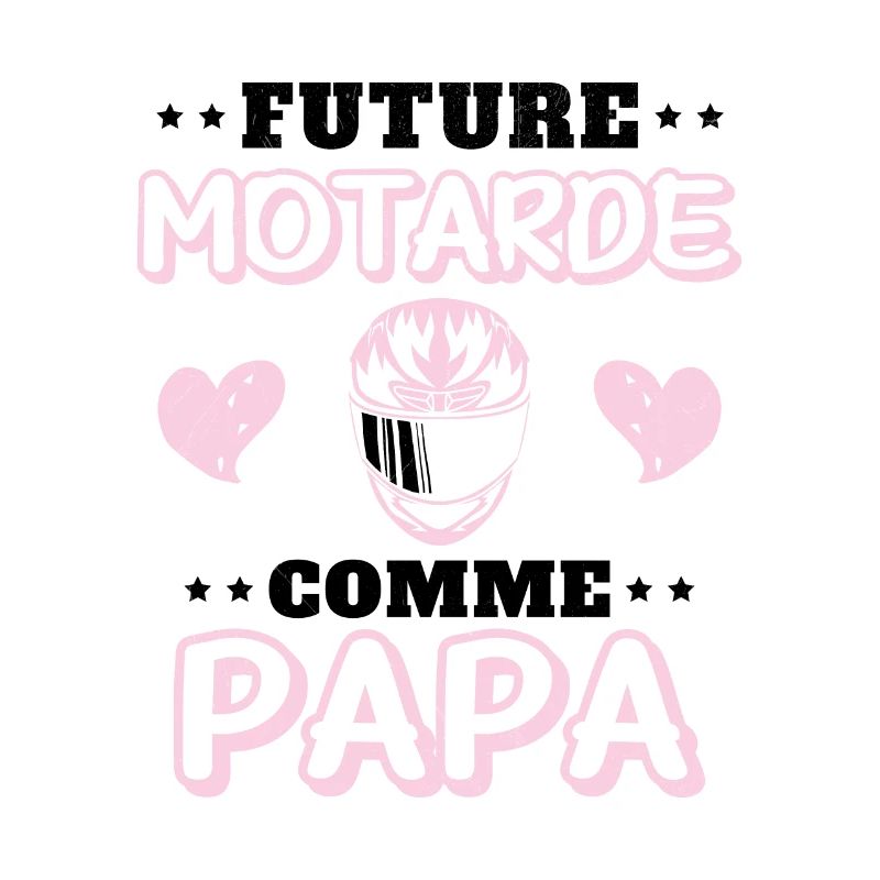 Future Motarde Comme Papa
