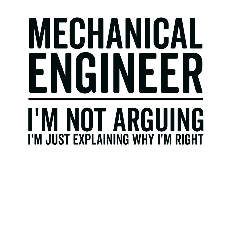Just Explaining - Mechanical Engineer