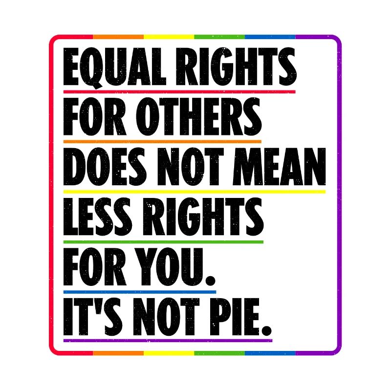 Equal Rights For Others Does Not Mean Less Rights