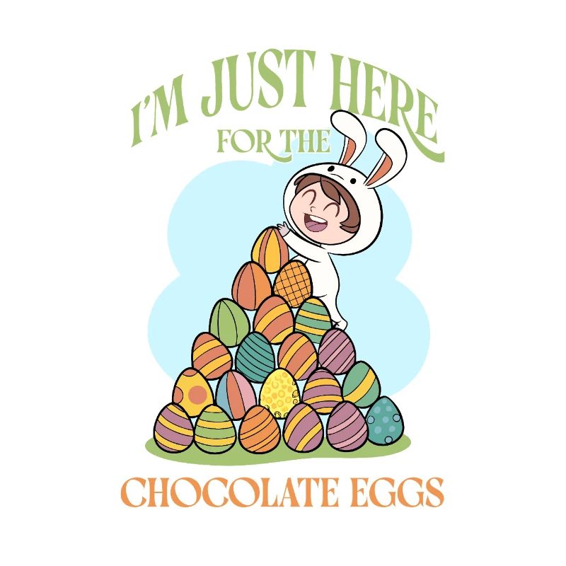 Je suis juste là pour les œufs en chocolat – Funny Easte