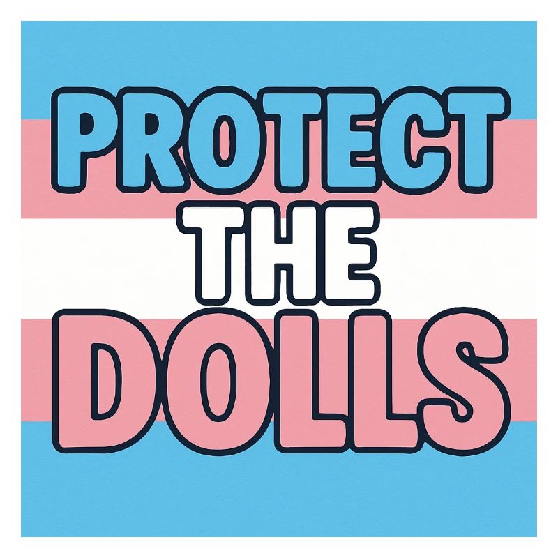 Protect The Dolls