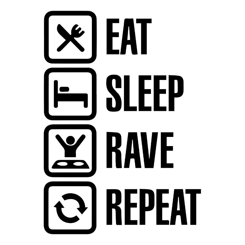 Eat Sleep Rave Repeat