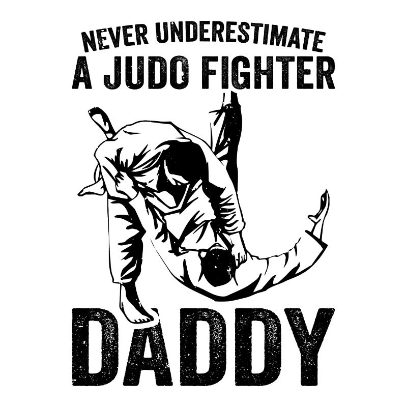 Never underestimate a Judo Fighter daddy