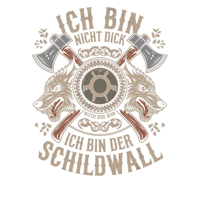 Ich bin nicht dick ich bin der Schildwall Wikinger