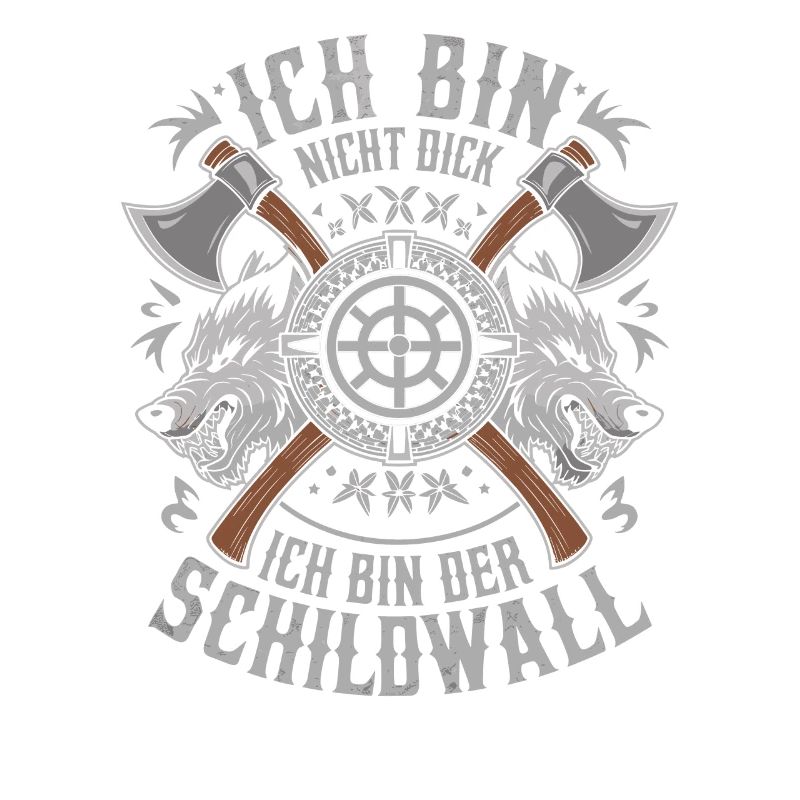 Ich bin nicht dick ich bin der Schildwall Wikinger