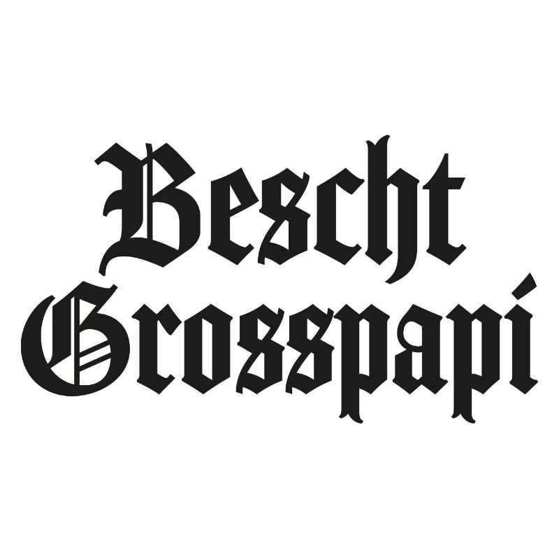 Dä bescht Grosspapi Schweiz Opa Schweizer Ätti