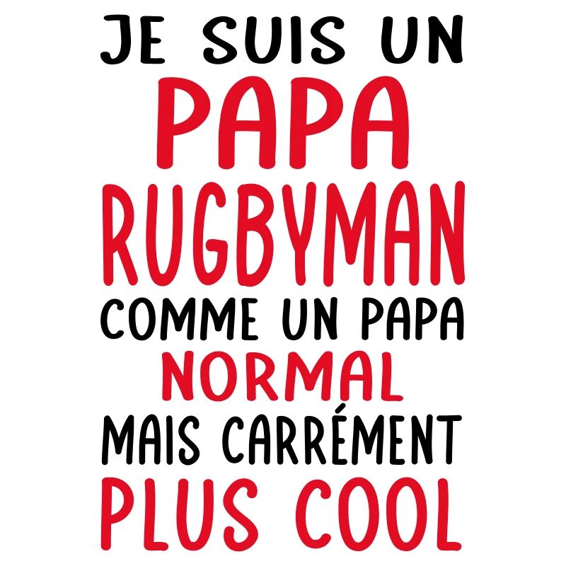 Papa rugbyman comme papa normal plus cool