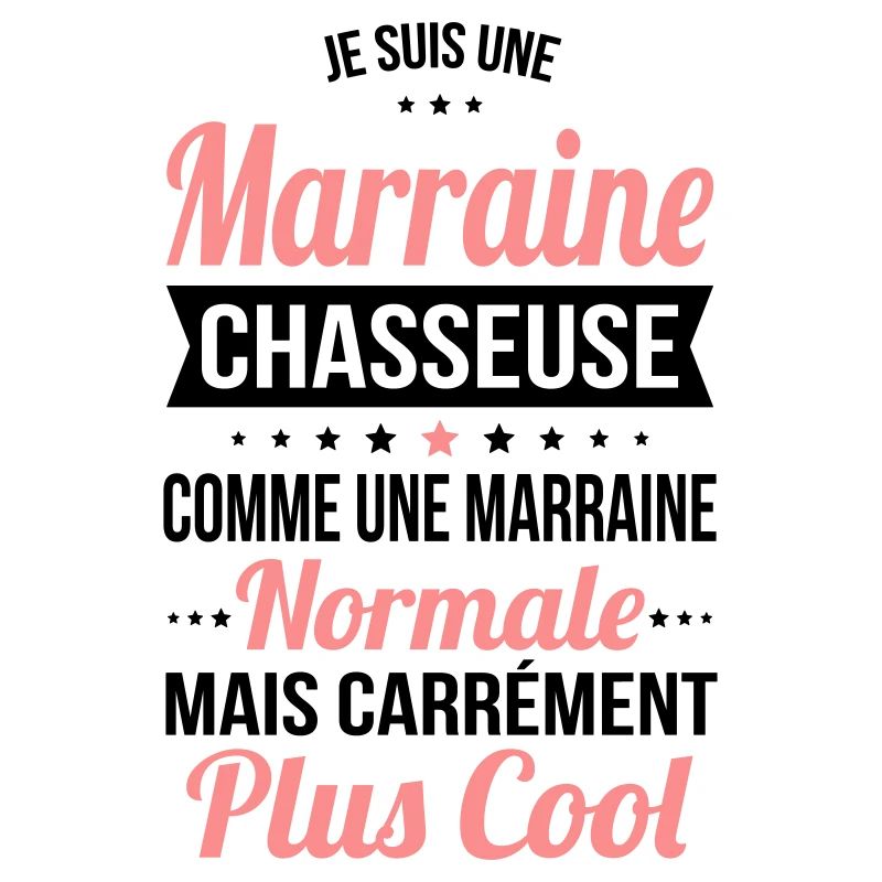 Marraine chasseuse plus cool