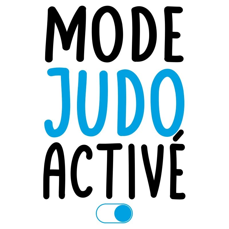 Mode Judo activé - Idée cadeau