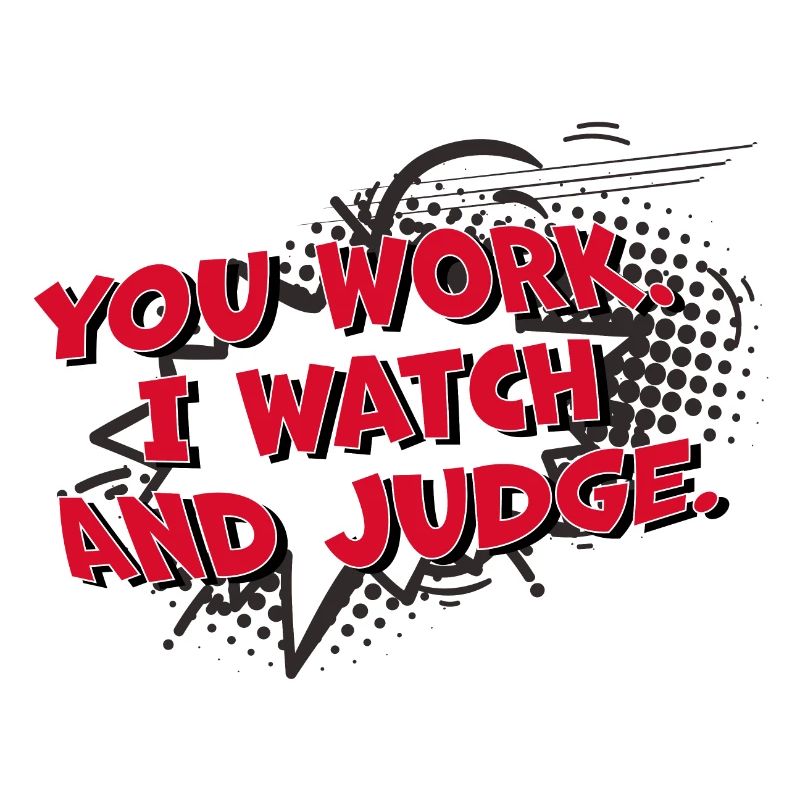Comic Bubble Work Watch Judge Saying Funny Fun