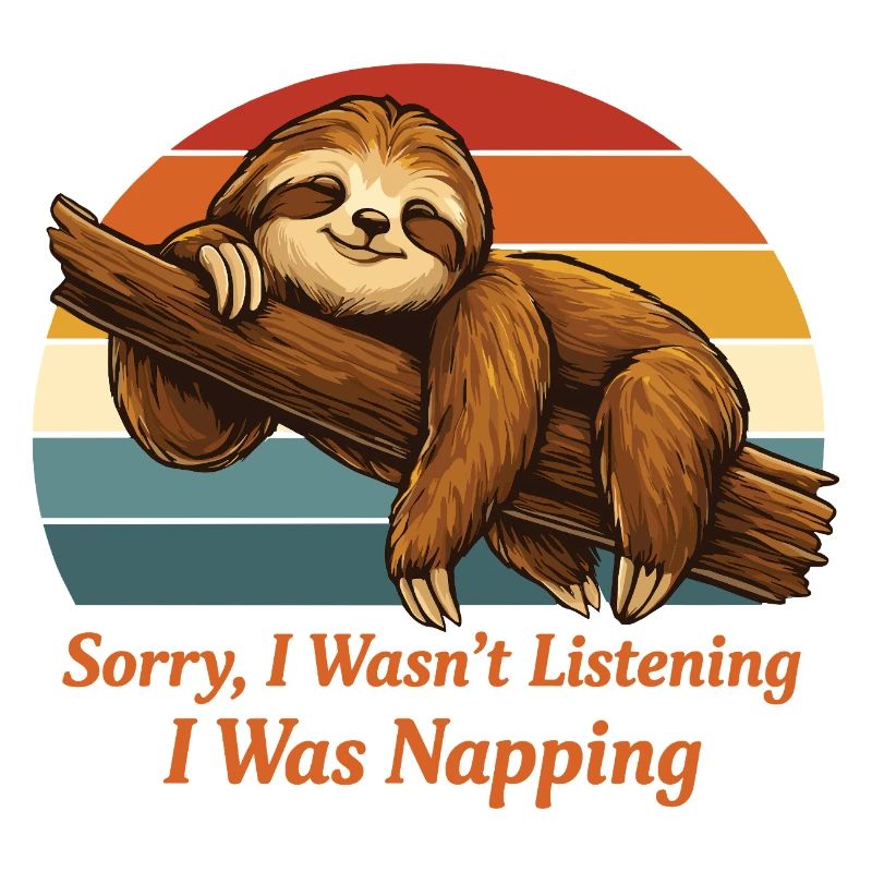 Lazy Sloth Shirt I Was Napping Funny