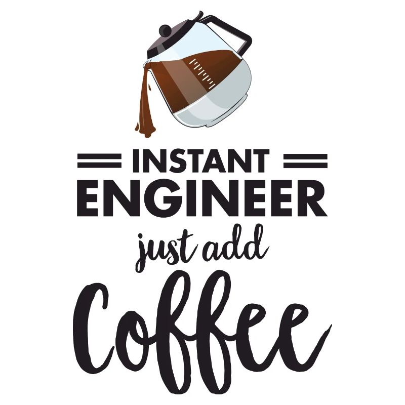Instant Engineer - Just Add Coffee
