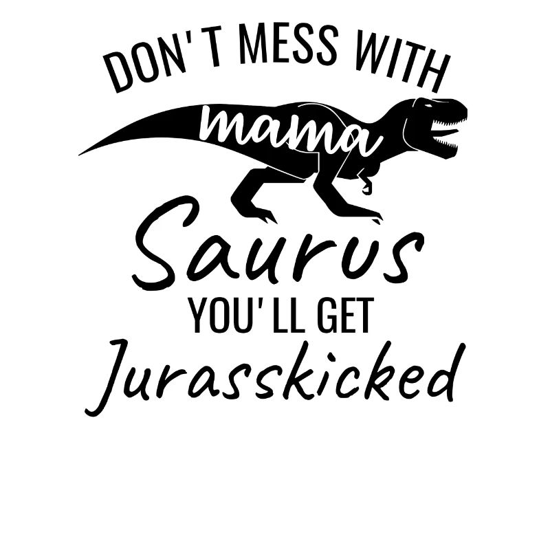 Don't mess with Mama Saurus
