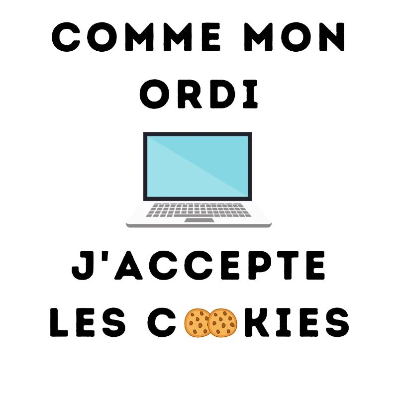 Comme mon ordi j'accepte les cookies