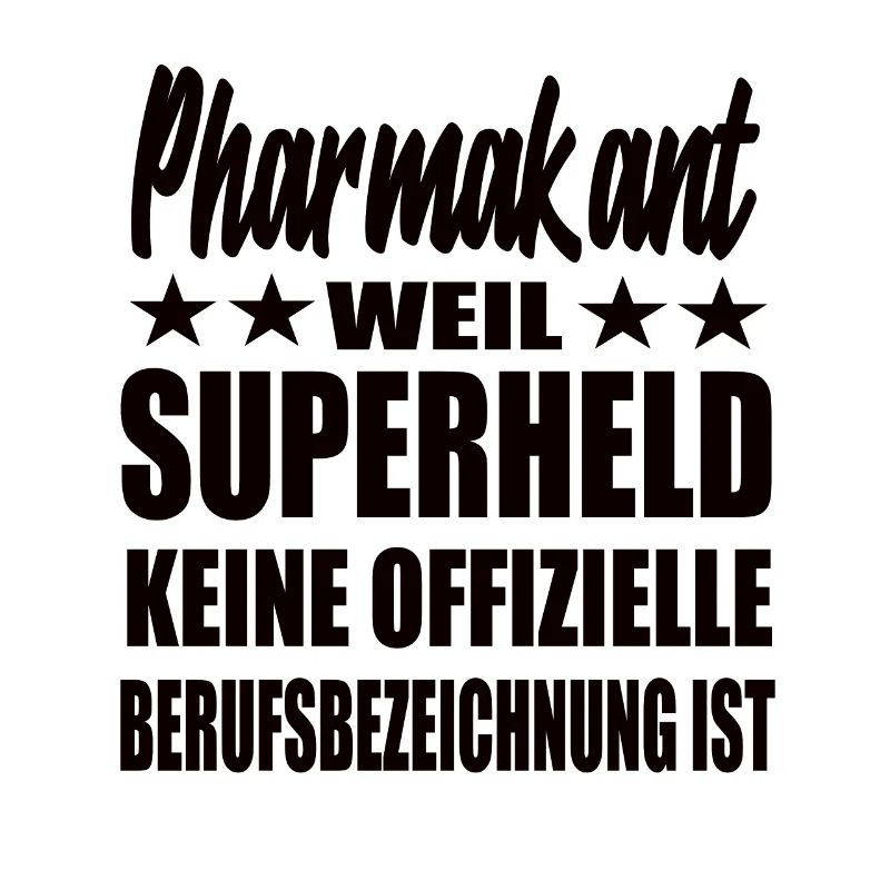 Pharmakant Superheld Spruch